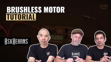 What is: Brushless Motor Tutorial Live | #askHearns