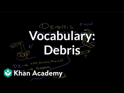 Debris | Vocabulary | Khan Academy