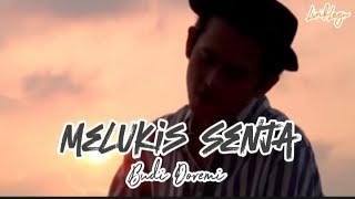 Melukis Senja - Budi Soremi || Lirik Lagu