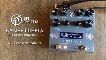 GFI System Synesthesia Dual Modulation - My Favorite Sounds