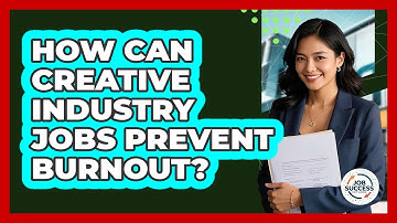 How Can Creative Industry Jobs Prevent Burnout? - Job Success Network