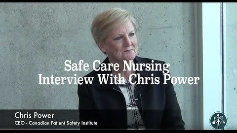 Chris Power on Patient Safety in Canada