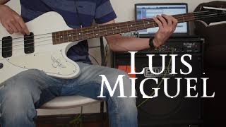 Video thumbnail of "Luis Miguel - "Ahora te puedes marchar" (Bass Cover)"