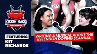 Writing a musical about the Essendon doping scandal | Kickin Gags with Kit Richards