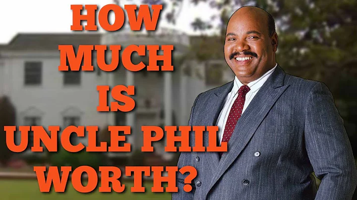 How Much is Uncle Phil Worth?