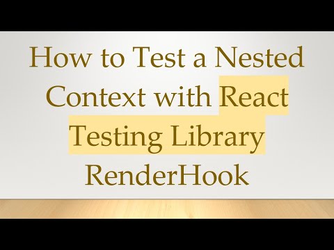 How to Test a Nested Context with React Testing Library RenderHook
