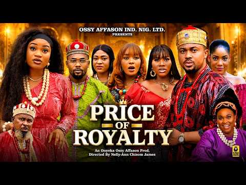 PRICE OF ROYALTY - MIKE GODSON, OMA NNANNA - 2026 Latest Nigerian Full Movies