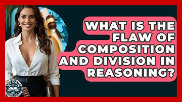 What Is The Flaw Of Composition And Division In Reasoning? - Law School Prep Hub