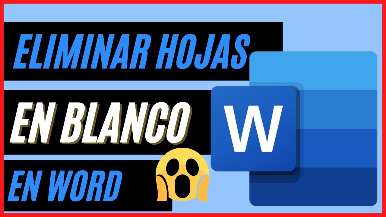🔥DESCUBRE como ELIMINAR HOJAS EN BLANCO de un documento de Word. 🔥🔥🔥 YouTube