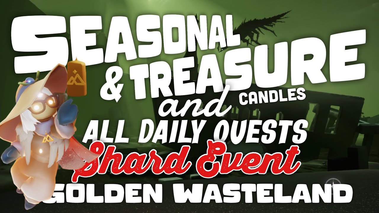 Seasonal & Treasure candles and Daily Quests Golden Wasteland