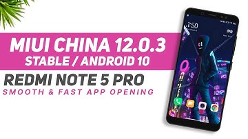 MIUI China 12.0.3 Stable For Redmi Note 5 Pro | Android 10 | Smooth Rom & Fast App Opening