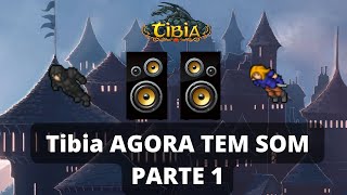 Tibia AGORA TEM SOM Parte 1