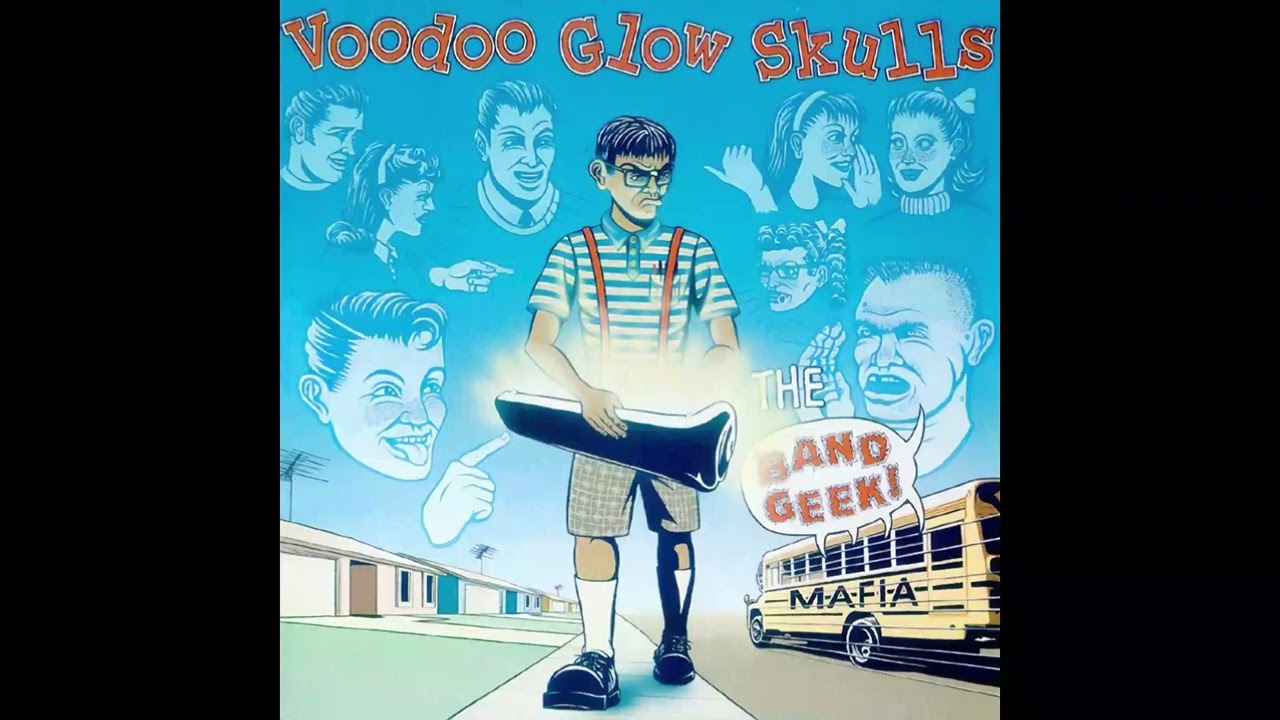 Voodoo Glow Skulls - The Band Geek Mafia (Full Album) - YouTube