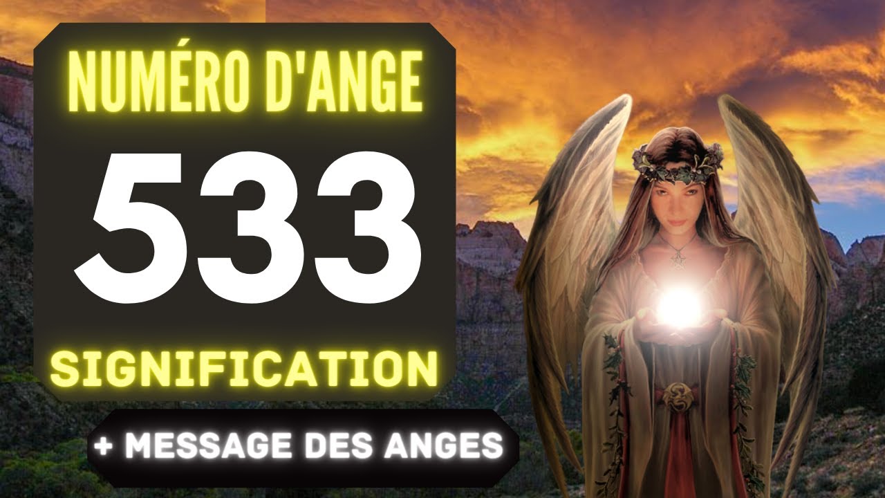 Chiffre Anglique 533 Le Profond Signification Du Nombre 533 