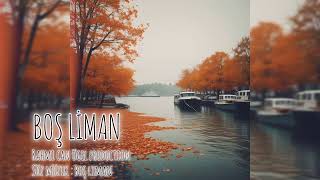 Boş Li̇man - Rahmi̇ Can Ögel Producti̇on