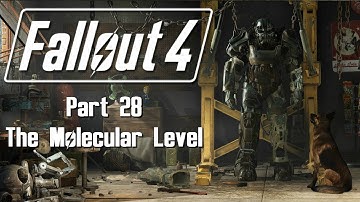 Fallout 4 - Part 28 - The Molecular Level