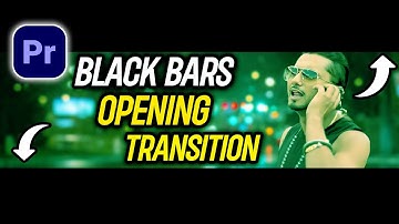 Black Bar Opening Transition in Premiere Pro Tutorial | Music Video Effect