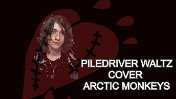 ARCTIC MONKEYS PILEDRIVER WALTZ COVER | ACOUSTIC COVER | ARCTIC MONKEYS COVER SONG