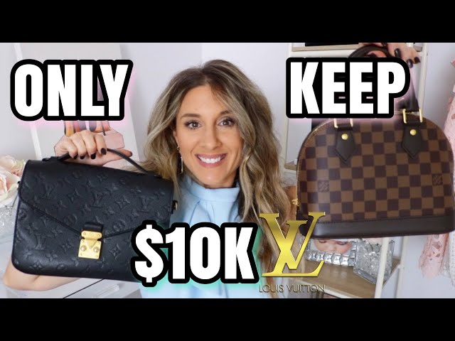 IF I COULD ONLY KEEP $10,000 WORTH OF LOUIS VUITTON IN MY COLLECTION 