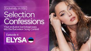 Selection Confessions with Elysa | Estonia's Eesti Laul &amp; San Marino Song Contest | Episode 4