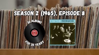 30 Albums for 30 Years: Season 2 (1965), Episode 8 - The Sonics (Here Are The Sonics!)