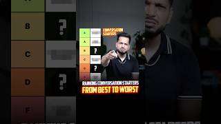 Ranking Conversation Starters From Best To Worst | #shorts