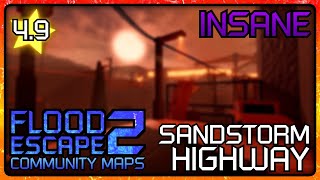 Flood Escape 2 CM: Sandstorm Highway [Insane 4.9]