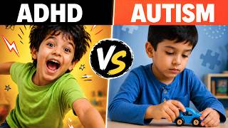 Autism or ADHD? Hidden Differences Every Parent Must Know