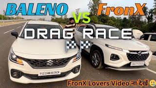 Baleno vs FronX | Drag Race 🏇| Hatchback vs Coupe | 1.2 Litre vs 1.2 Litre Petrol