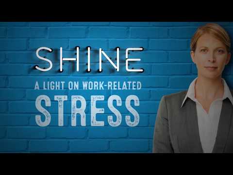 Shining a light on work-related stress  2017-18 - Go Home Healthy