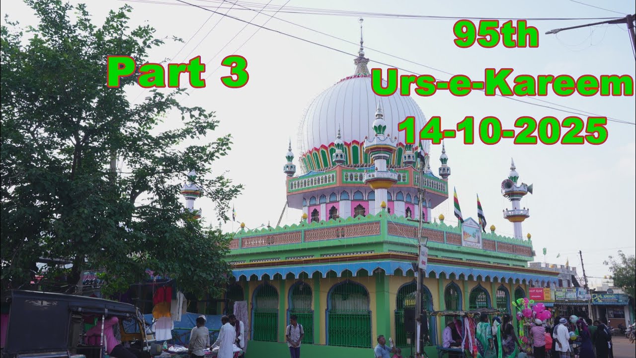 95th Urs-e-Kareem Part (3) Chitguppa Shareef 14-oct-2025