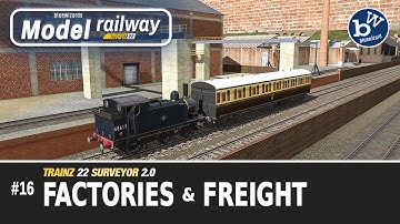 #16 Model Railway - Trainz 22 - Surveyor 2.0 - Factories & Freight