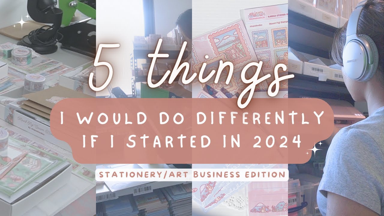 5 Things I Would Do Differently If I Started In 2024 (Stationery/Art ...