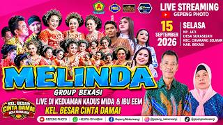 LIVE JAIPONG MELINDA BEKASI HJT KDS MIDA & IBU EEM CIKARANG SELATAN BEKASI 15 - 09 - 2026