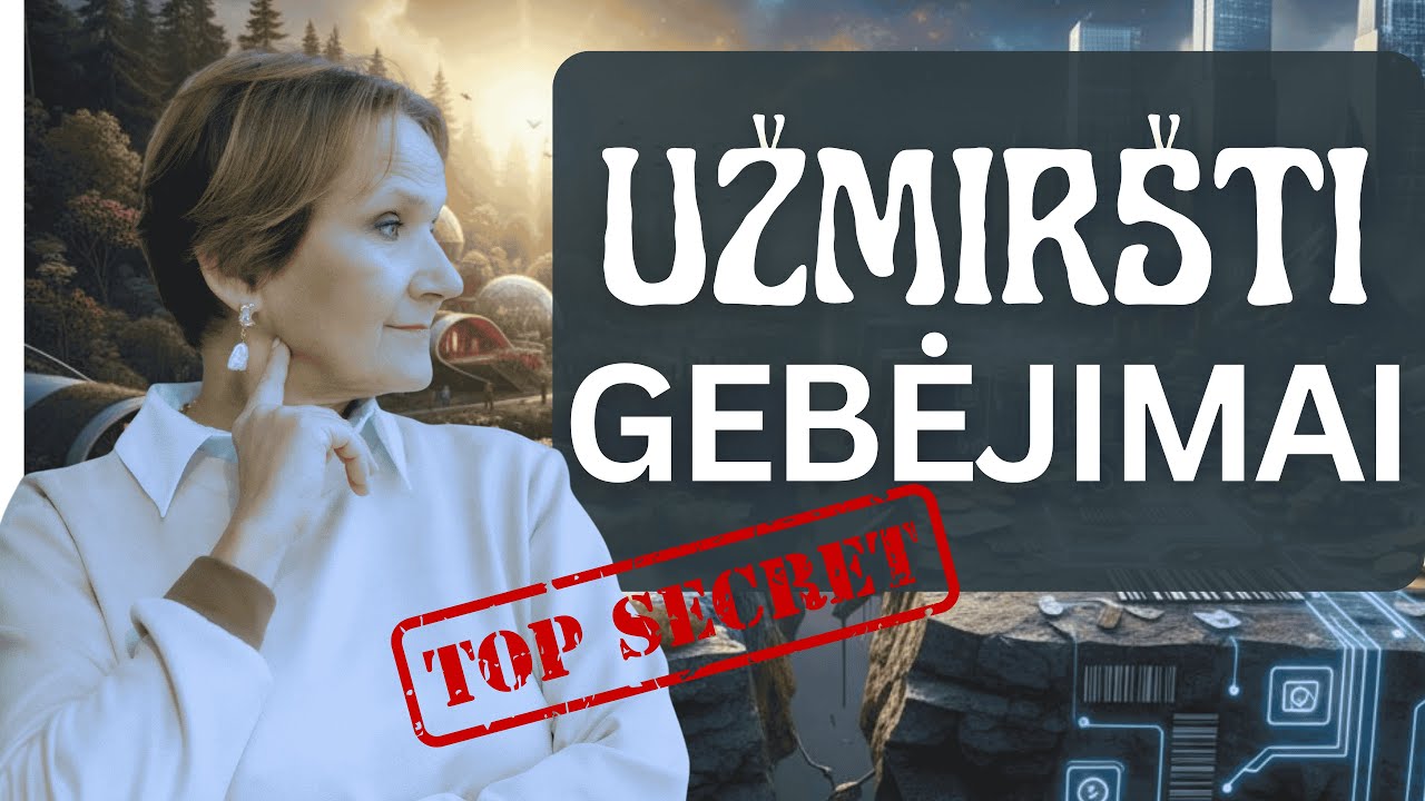Užmiršti gebėjimai. Kokie gebėjimai yra tavyje ir kas juos blokuoja. Gili analizė