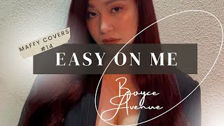 Easy On Me - Boyce Avenue Maffy Covers 14