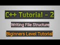 C++ Tutorial-2 Writing File Structure