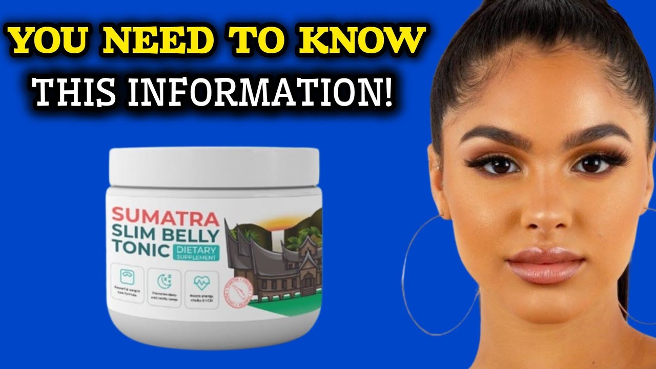 SUMATRA REVIEW – SUMATRA SLIM BELLY TONIC