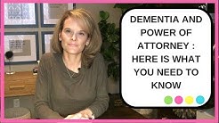 Dementia and Power of Attorney: Medical and Financial Power of Attorney for Dementia 