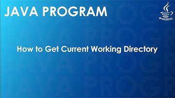 Java Program to Get Current Working Directory | Java Examples