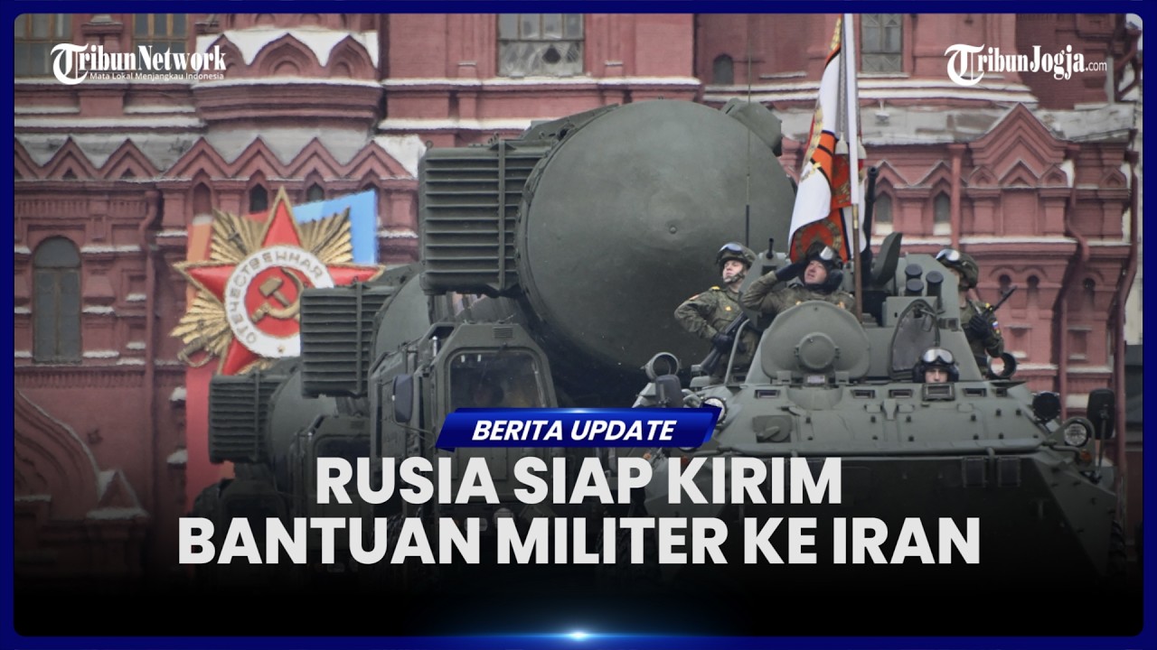 RUSIA TEGASKAN DUKUNGAN KE IRAN, SIAP KIRIM BANTUAN MILITER KE TEHERAN: INI SANGAT TIDAK ADIL