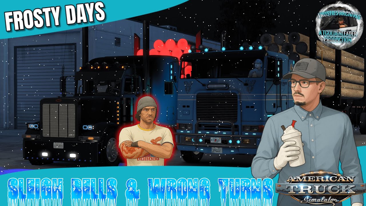 Sleigh Bells & Wrong Turns | American Truck Simulator w/ @x00zysagex