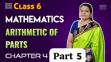 CLASS 6 MATHS CHAPTER 4 ARITHMETIC OF PART ഭാഗകണക്കുകൾ 
