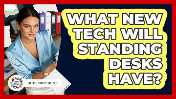 What New Tech Will Standing Desks Have? - Office Supply Insider