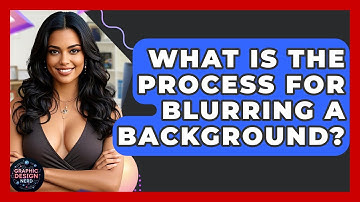 What Is The Process For Blurring A Background? - Graphic Design Nerd