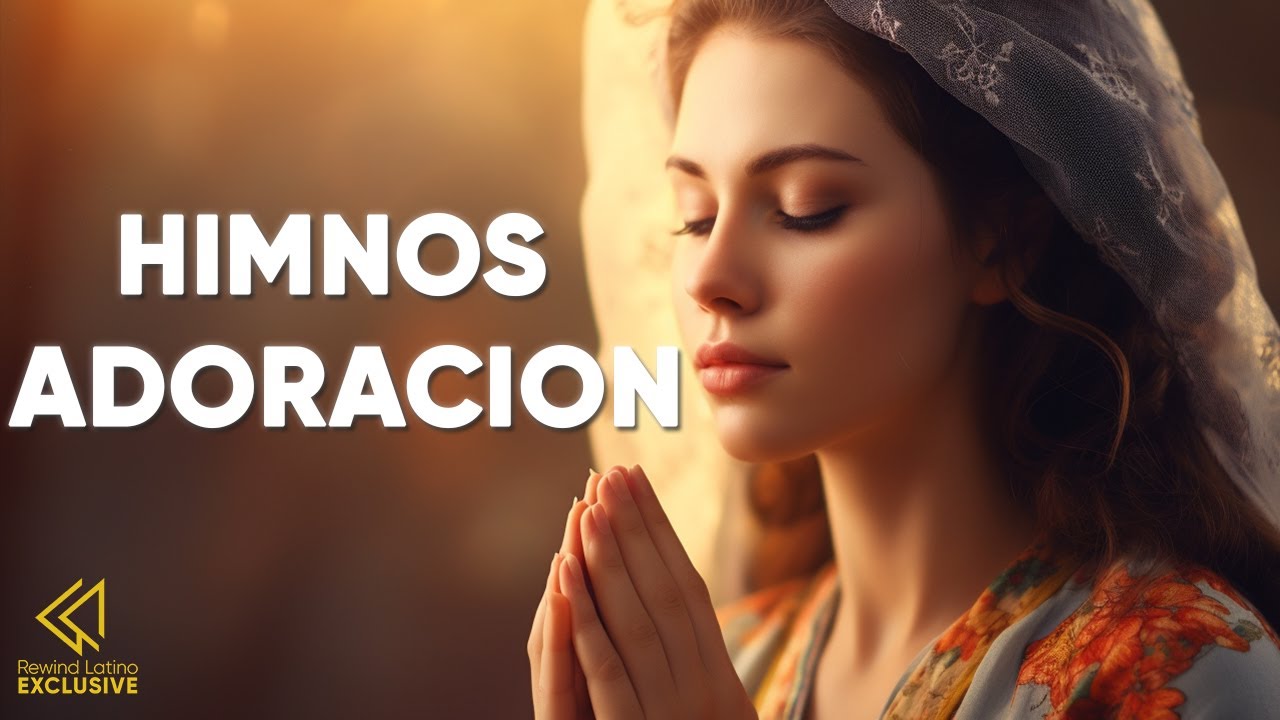 Himnos Cristianos 2023 Alabanzas Poderosas Que Dan Fuerzas Con Letra 