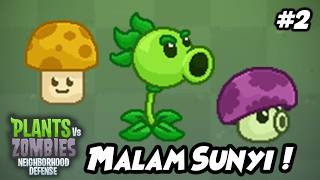 TANAMAN MALAM TELAH TIBA UNTUK MEMBANTU ! | Plants vs. Zombies Neighborhood Defense Ep.2