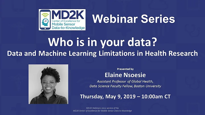 Elaine Nsoesie  Who is in your data? Data and Mach...