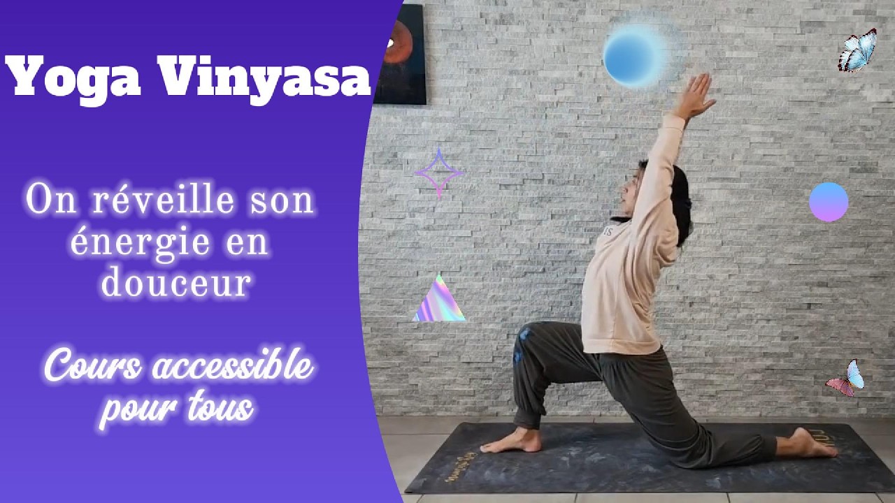 Yoga Vinyasa - Réveiller son énergie