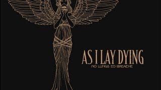 Смотреть клип As I Lay Dying - No Lungs To Breathe (Official Lyric Video)